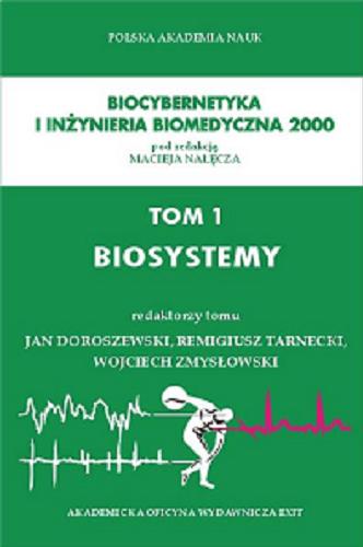 Okładka książki  Problemy biocybernetyki i inżynierii biomedycznej. T. 1, Biosystemy  3