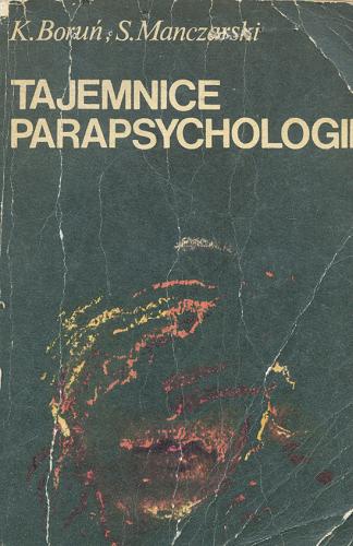 Okładka książki Tajemnice parapsychologii / K. Boruń, S. Manczarski.