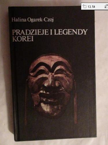 Okładka książki Pradzieje i legendy Korei / Halina Ogarek-Czoj.