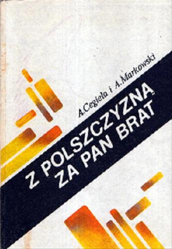 Okładka książki Z polszczyzną za pan brat / Anna Cegieła i Andrzej Markowski.