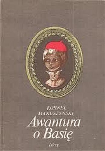 Okładka książki Awantura o Basię /  Kornel Makuszyński ; ilustracje Elżbieta Procka.