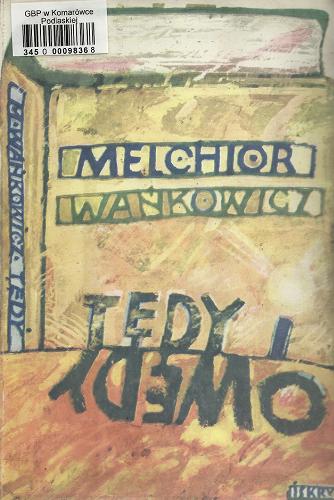 Okładka książki Tędy i owędy / Melchior Wańkowicz ; [ilustracje Karola Ferstera, Eryka Lipińskiego i Jerzego Zaruby].