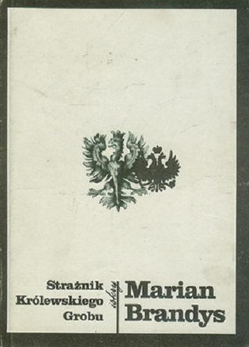 Okładka książki Strażnik Królewskiego Grobu / Marian Brandys.