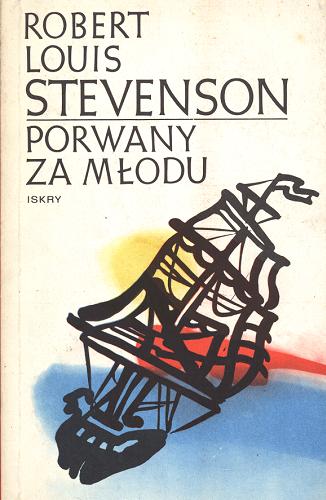 Okładka książki Porwany za młodu / Robert Louis Stevenson ; tł. Jan Meysztowicz.