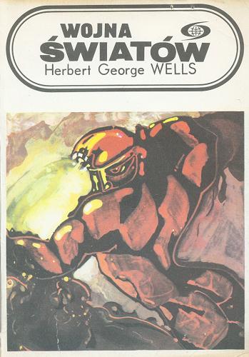Okładka książki Wojna światów / Herbert George Wells ; tł. Henryk Józefowicz.