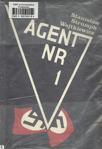 Okładka książki Agent nr 1 [numer jeden] / Stanisław Strumph Wojtkiewicz.
