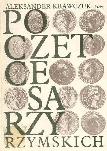 Okładka książki Poczet cesarzy rzymskich : pryncypat / Aleksander Krawczuk.
