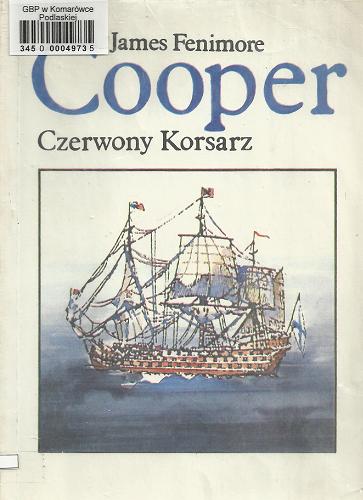 Okładka książki Czerwony Korsarz / James Fenimore Cooper ; adapt. Kazimierz Piotrowski.