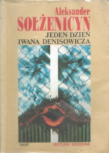 Okładka książki Jeden dzień Iwana Denisowicza / Aleksander Sołżenicyn ; tł. [z ros.] Witold Dąbrowski, Irena Lewandowska.