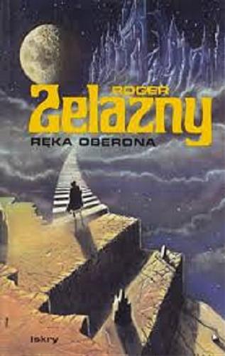Okładka książki Ręka Oberona / Roger Zelazny ; przełożył Piotr W Cholewa.