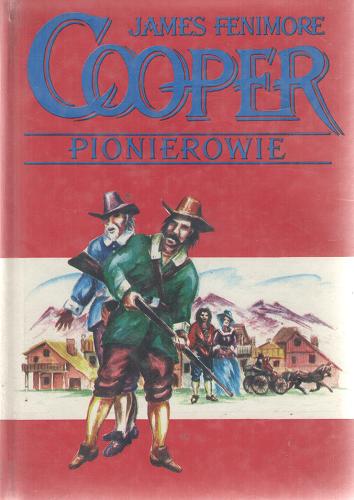 Okładka książki Pionierowie / James Fenimore Cooper ; przełożył Tadeusz Evert.