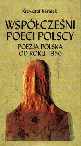 Okładka książki Współcześni poeci polscy : poezja polska od roku 1956 / Krzysztof Karasek.