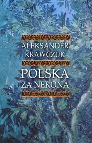 Okładka książki Polska za Nerona / Aleksander Krawczuk.