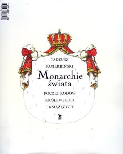 Okładka książki  Monarchie świata : poczet rodów królewskich i książę- cych  8