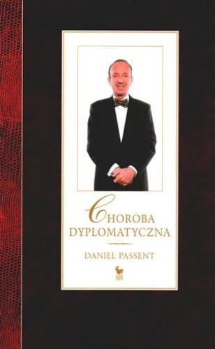 Okładka książki Choroba dyplomatyczna / Daniel Passent.