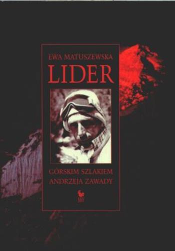 Okładka książki  Lider : górskim szlakiem Andrzeja Zawady  1