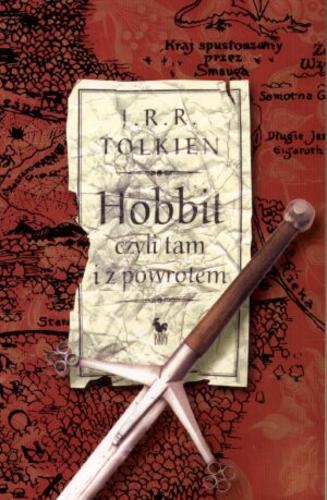 Okładka książki Hobbit czyli Tam i z powrotem / John Ronald Reuel Tolkien ;przełożyła Maria Skibniewska, [wiersze przełożył Włodzimierz Lewik].