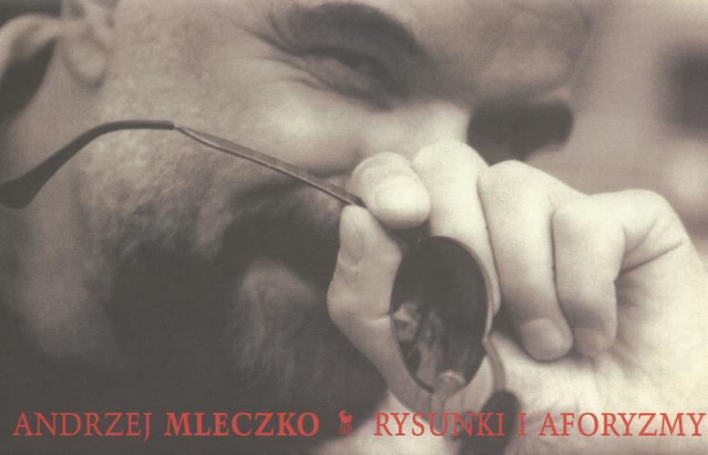 Okładka książki Rysunki i aforyzmy / Andrzej Mleczko ; il. Andrzej Mleczko.