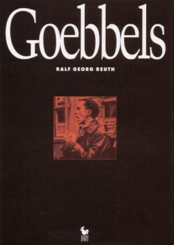 Okładka książki Goebbels /  Ralf Georg Reuth ; przeł. Michał Misiorny.