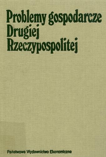 Okładka książki Problemy gospodarcze Drugiej Rzeczypospolitej / [red. Krzysztof Kozłowski].