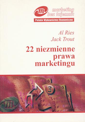 Okładka książki 22 niezmienne prawa marketingu : naruszasz je na własne ryzyko! / Al Ries, Jack Trout ; przekład Andrzej Ehrlich.