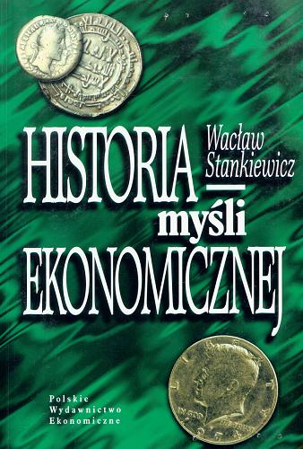 Okładka książki Historia myśli ekonomicznej / Wacław Stankiewicz.
