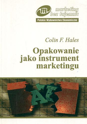 Okładka książki Opakowanie jako instrument marketingu / Colin F. Hales.