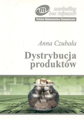 Okładka książki Dystrybucja produktów / Anna Czubała.