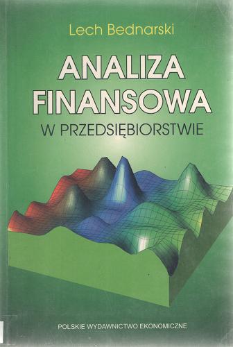 Okładka książki Analiza finansowa w przedsiębiorstwie / Lech Bednarski.