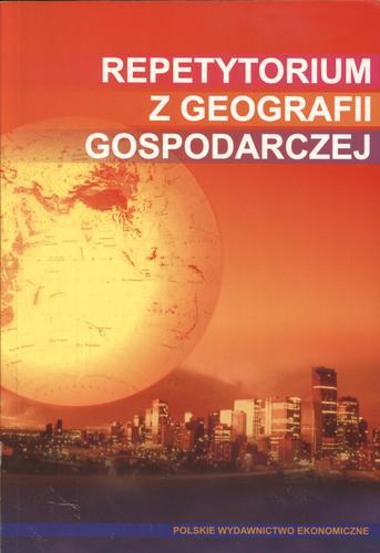 Okładka książki Repetytorium z geografii gospodarczej : praca zbiorowa / red. Irena Fierla.
