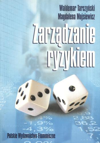 Okładka książki Zarządzanie ryzykiem : podstawowe zagadnienia / Waldemar Tarczyński ; Magdalena Mojsiewicz.