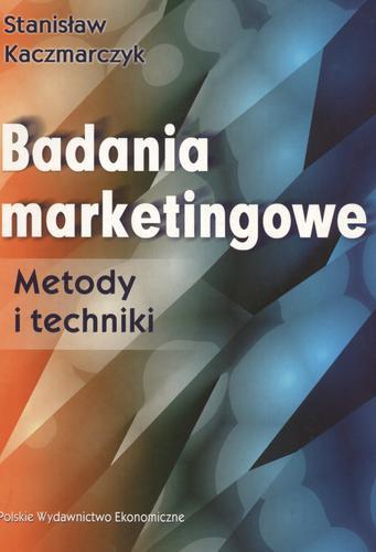 Okładka książki Badania marketingowe : metody i techniki / Stanisław Kaczmarczyk.