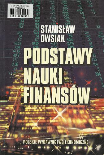 Okładka książki Podstawy nauki finansów / Stanisław Owsiak.
