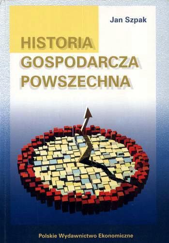 Okładka książki Historia gospodarcza powszechna / Jan Szpak.