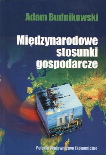Okładka książki Międzynarodowe stosunki gospodarcze / Adam Budnikowski.