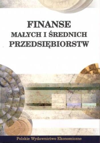 Okładka książki Finanse małych i średnich przedsiębiorstw / red. Wiesław Pluta.