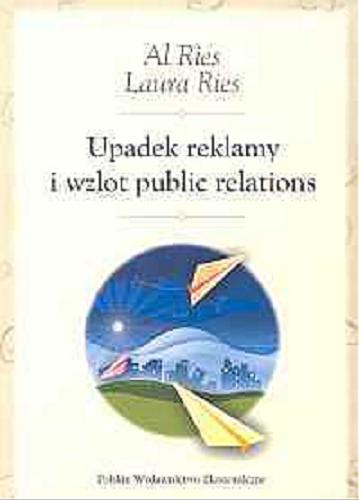 Okładka książki  Upadek reklamy i wzlot public relations  1