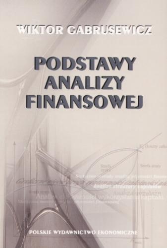 Okładka książki Podstawy analizy finansowej / Wiktor Gabrusewicz.