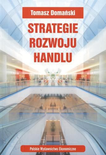 Okładka książki Strategie rozwoju handlu / Tomasz Domański.