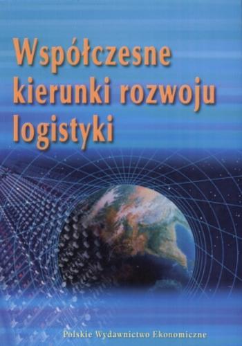 Okładka książki  Współczesne kierunki rozwoju logistyki : praca zbiorowa  11