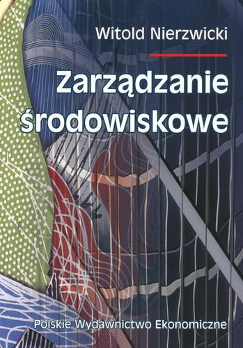 Okładka książki Zarządzanie środowiskowe / Witold Nierzwicki.