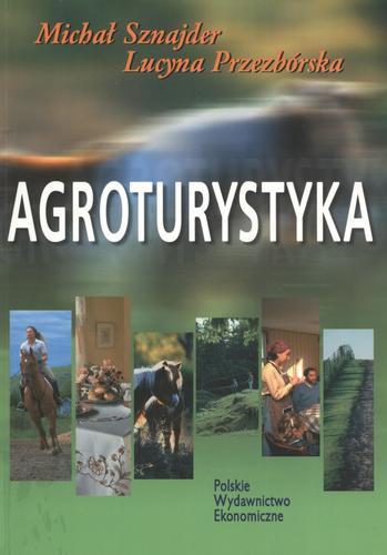 Okładka książki Agroturystyka / Michał Sznajder ; Lucyna Przezbórska.