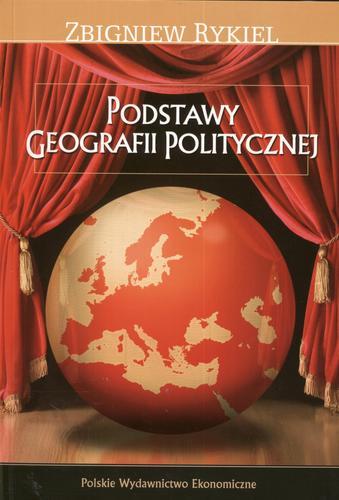 Okładka książki Podstawy geografii politycznej / Zbigniew Rykiel.