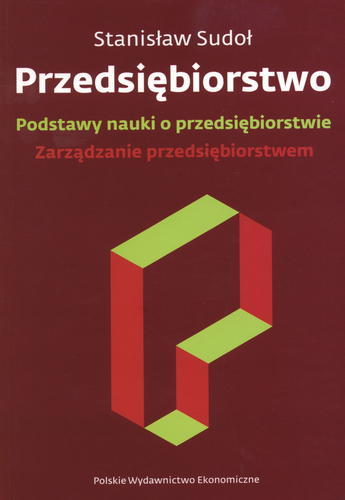 Okładka książki Przedsiębiorstwo : podstawy nauki o przedsiębiorstwie : zarządzanie przedsiębiorstwem / Stanisław Sudoł.