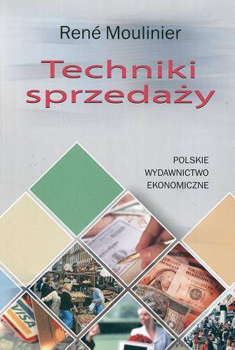 Okładka książki Techniki sprzedaży /  Rene Moulinier; tł. Halina Mirecka, Barbara Durand.