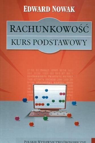 Okładka książki Rachunkowość : kurs podstawowy / Edward Nowak.
