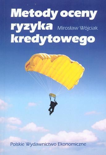 Okładka książki Metody oceny ryzyka kredytowego / Mirosław Wójciak.