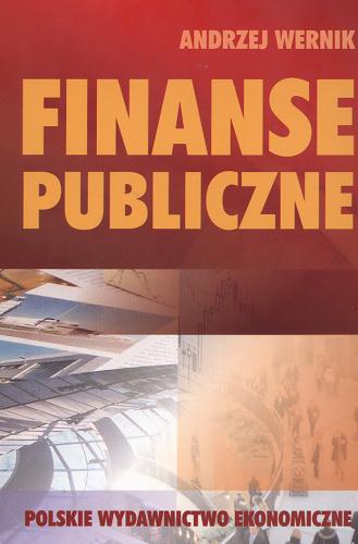 Okładka książki Finanse publiczne : cele, struktury, uwarunkowania / Andrzej Wernik.