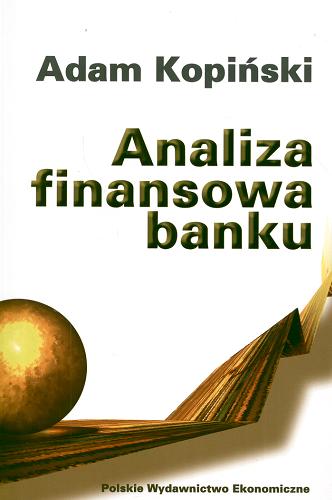 Okładka książki Analiza finansowa banku / Adam Kopiński.