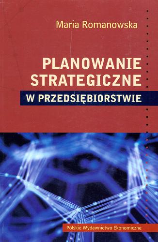 Okładka książki  Planowanie strategiczne w przedsiębiorstwie  1